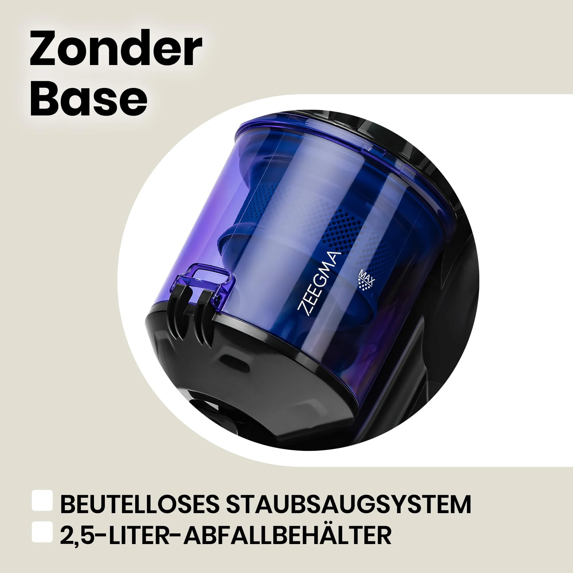 ZEEGMA Zonder Base Staubsauger beutellos Zyklon Staubsauger, hohe Saugleistung, 2 HEPA H13 und waschbare Filter Allergikerfreundlich Staubbehälter, 2,5 Liter - Image 3